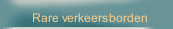 Rare verkeersborden